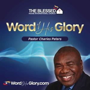 The Word of His Glory Weekly Podcast