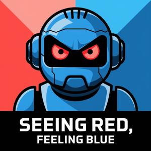 Seeing Red Feeling Blue