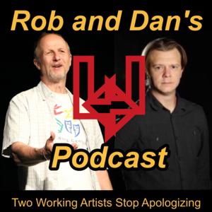 Rob and Dan's Podcast