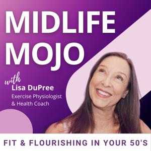 Midlife Mojo: Fitness over 50 for Flourishing in Menopause