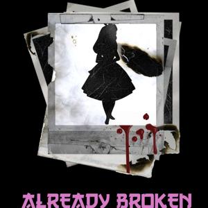 Already Broken