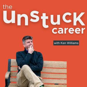 The Unstuck Career by Ken Williams