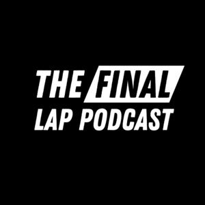 The Final Lap Podcast | A Formula 1 Show