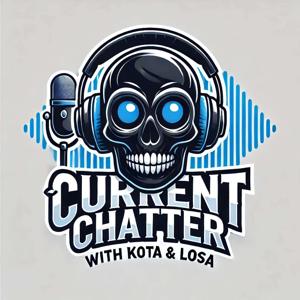 Current Chatter Podcast
