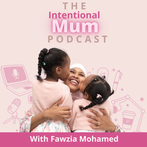 The Intentional Mum Podcast