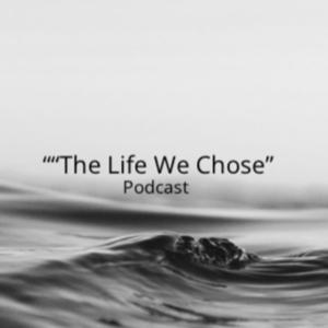 The Life We Chose