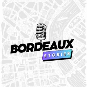 Bordeaux Stories - le premier podcast bordelais