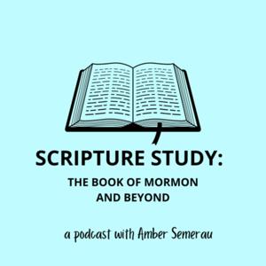 Scripture Study: The Book of Mormon and Beyond