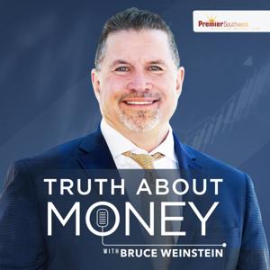 The Truth About Money with Bruce Weinstein