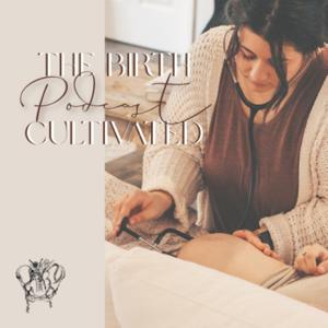 Birth Cultivated