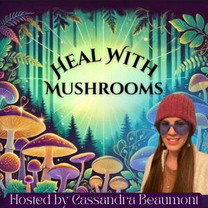 Heal With Mushrooms