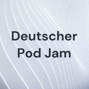 Deutscher Pod Jam