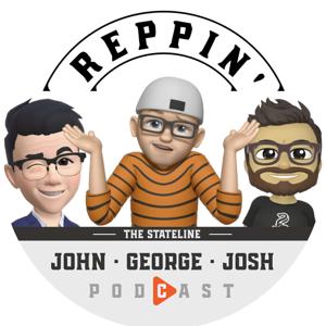 Reppin' the Stateline Podcast w/ John, George & Josh