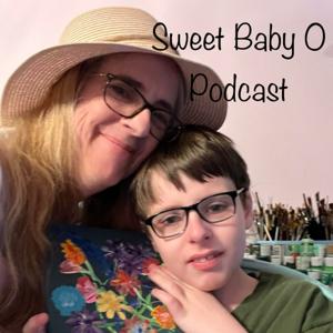 Sweet Baby O Podcast