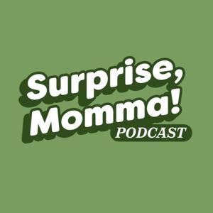 Surprise, Momma!