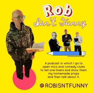 Rob Isn't Funny