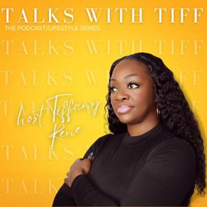 Talks With Tiff