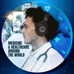 Medicine & Healthcare Around The World