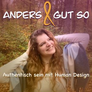Anders und gut so - Authentisch sein mit Human Design