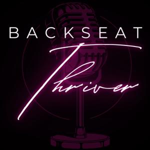 Backseat Thriver