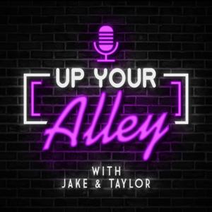 Up Your Alley with Jake & Taylor