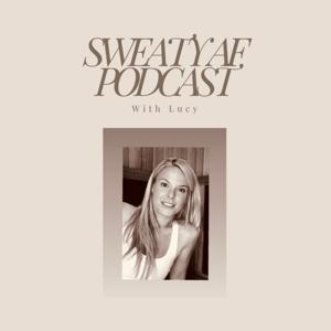 Sweaty AF Podcast