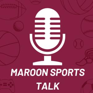 Maroon Sports Talk