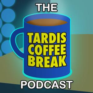 The TARDIS Coffee Break Podcast