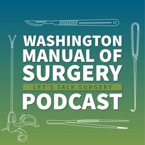 Washington Manual of Surgery Podcast