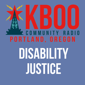 Disability Justice: An Everyday Pursuit in Survival