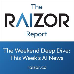 The RAIZOR Report: Your Weekly AI News Update