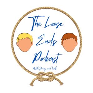 The Loose Ends Podcast
