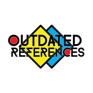 Outdatedreferences's podcast