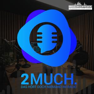 2 MUCH.