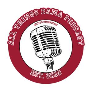 The All Things Bama Podcast