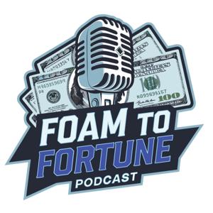 Foam To Fortune