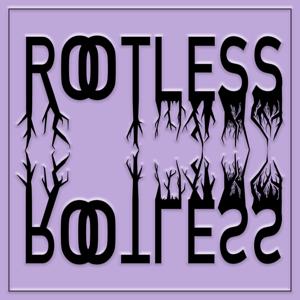 Rootless