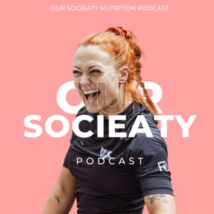 Our Soci.eaty Nutrition Podcast