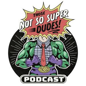 Those Not So Super Dudes