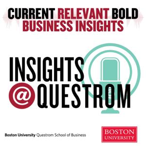 Insights@Questrom Podcast