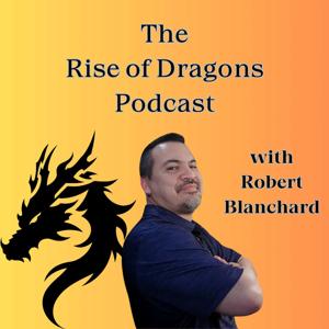The Rise of Dragons Podcast