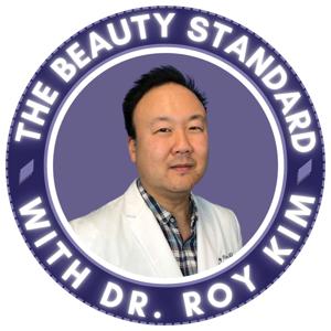 The Beauty Standard with Dr. Roy Kim