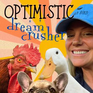 Optimistic Dream Crusher