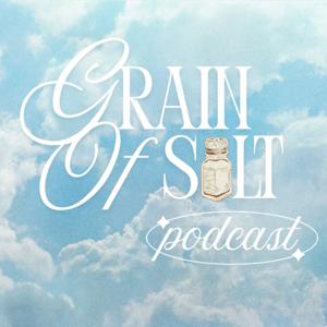 Grain of Salt Podcast