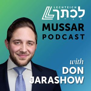 Lechteich Mussar Podcast by Don Jarashow