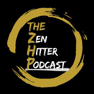 THE ZEN HITTER PODCAST