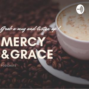 Mercy and Grace