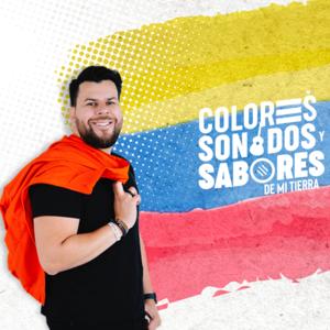 Colores Sonidos y Sabores de Mi Tierra