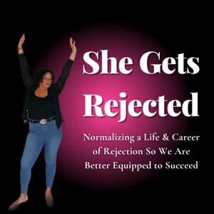 She Gets Rejected
