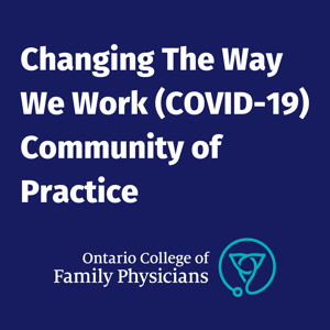 Changing The Way We Work (COVID-19) Community of Practice